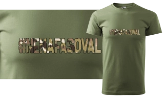 Triko #NENAFASOVAL Multicam